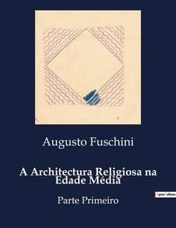 A Architectura Religiosa na Edade Média : A evolução da arquitetura religiosa durante a Idade Média