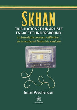 Skhan Tribulations d'un artiste engagé et underground : La bascule du nouveau millénaire: de la musique à l'industrie musicale