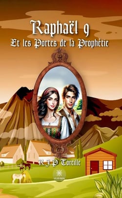 Raphaël 9 et les portes de la prophétie