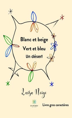 Blanc et beige Vert et bleu Un désert - Livre gros caractères