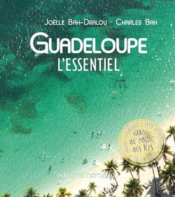 La Guadeloupe l'essentiel