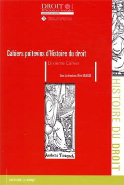 CAHIERS POITEVINS D HISTOIRE DU DROIT 10E CAHIER