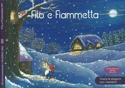 FILO E FIAMMETTA N°7 INVERNO 2022 : VIVERE LE STAGIONI CON I BAMBINI