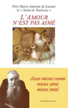 L'amour n'est pas aime - jesus mieux connu, mieux aime, mieux imite