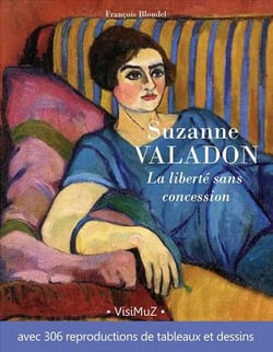 Suzanne Valadon, la liberté sans concession : 306 illustrations