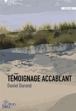 TÉMOIGNAGE ACCABLANT