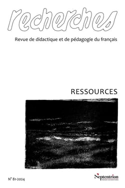 Recherches, revue de didactique et de pédagogie du français n.81/2 : Ressources