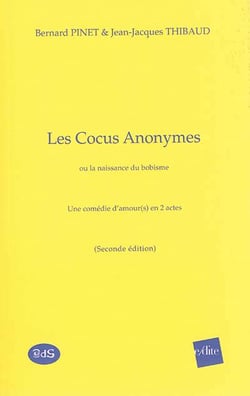 Les cocus anonymes ou la naissance du bobisme - une comédie d'amour(s) en 2 actes