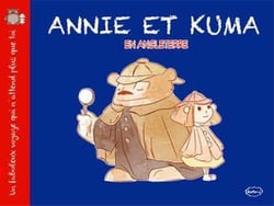 Annie et Kuma Tome 3 : en Angleterre