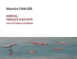 Marcus paroles d'autiste : ethan et de bruno
