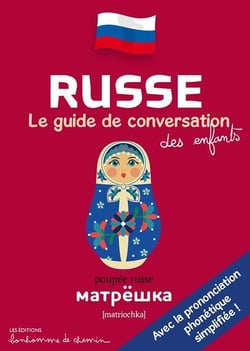 Russe : Le guide de conversation des enfants
