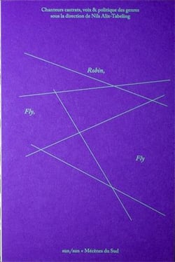 Fly, robin, fly chanteurs castrats, voix dissonantes et études queer