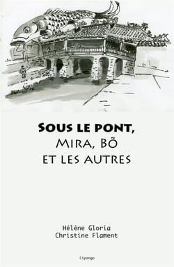 Sous le pont, Mira, Bõ et les autres