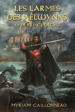 Les larmes des Aelwynns t.1 - le prince déchu