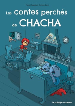 Les contes perchés de Chacha