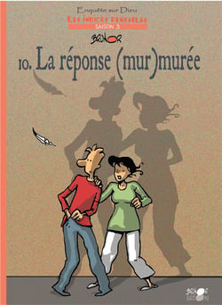 Enquête sur Dieu : les indices pensables Tome 10 : la réponse (mur)murée