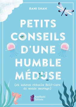 Petits conseils d'une humble méduse