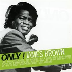 Only ! james brown