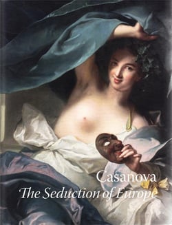 Casanova - the seduction of europe