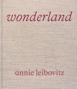 Annie Leibovitz : Wonderland