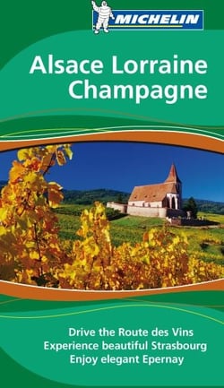 The green guide - alsace, lorraine, champagne - drive the route des vins, experience beautiful strasbourg, enjoy elegant epernay