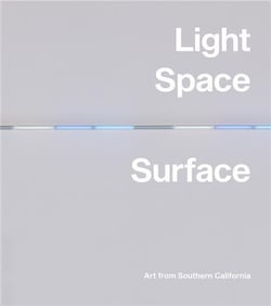 Light, space, surface : art from southern california