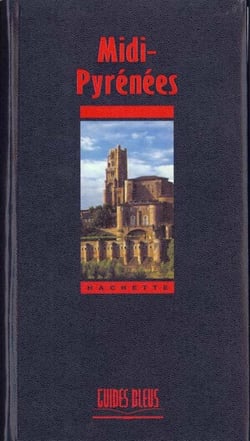 Guides bleus - midi-pyrenees