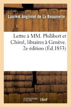 Lettre a mm. philibert et chirol, libraires a geneve. 2e edition