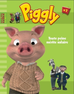 Piggly t.2 - toute peine mérite salaire