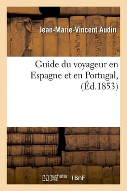 Guide du voyageur en Espagne et en Portugal, (Éd.1853)