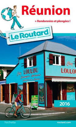 Guide du routard - la réunion (édition 2016)