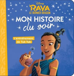 RAYA ET LE DERNIER DRAGON - Mon histoire du soir - L'entraînement de Tuk Tuk - Disney