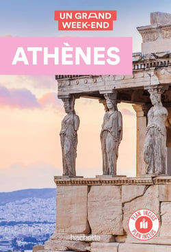 Un grand week-end : Athènes