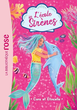 L'école des sirènes Tome 2 : Cora et Etincelle