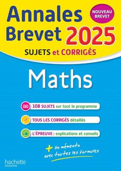 Annales brevet : Maths - 3e - Sujets et corrigés (édition 2025)