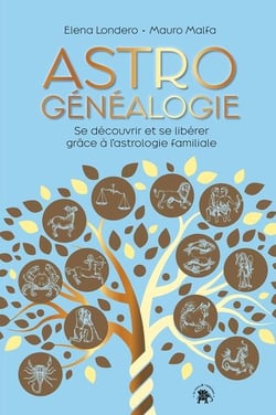 Astrogénéalogie : Se découvrir et se libérer grâce à l'astrologie familiale