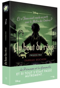 Twisted tale : Au bout du rêve : Et si Tiana avait conclu un pacte avec le Maître des Ombres ?