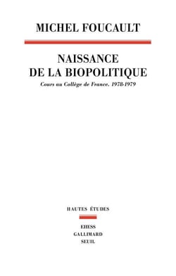 La naissance de la biopolitique : Cours au Collège de France (1978-1979)
