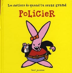 Les métiers de quand tu seras grand - policier