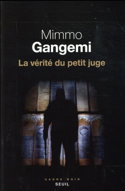 La vérité du petit juge