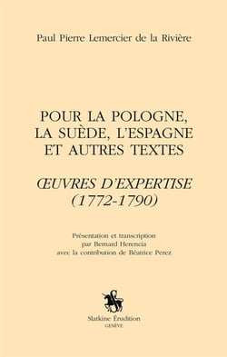 Pour la Pologne, la Suède, l'Espagne et autres textes - oeuvres d'expertise (1772-1790)