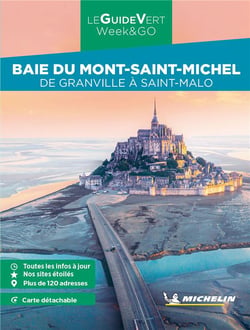 Le guide vert week&go : Baie du Mont-Saint-Michel : De Granville à Saint-Malo (édition 2023)