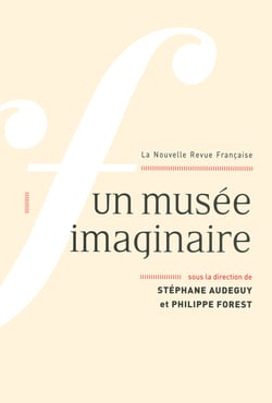 La nouvelle revue francaise n.606 : Octobre 2013 - le musée imaginaire