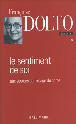 Essais, III : Le Sentiment de soi : Aux sources de l'image du corps