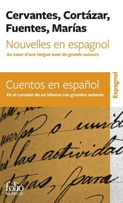 Nouvelles en espagnol / cuentos en espanol - au coeur d'une langue avec de grands auteurs