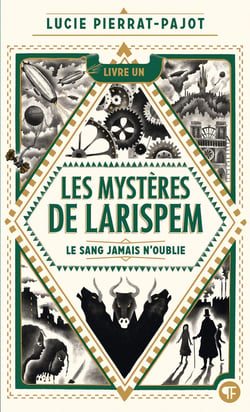 Les mystères de Larispem Tome 1 : le sang jamais n'oublie