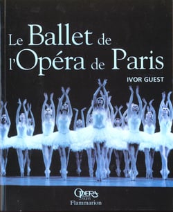 Le ballet de l'opera de paris - trois siecles d'histoire et de tradition - illustrations, couleur