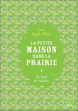 La petite maison dans la prairie Tome 2 : Au bord du ruisseau