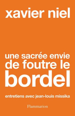 Une sacrée envie de foutre le bordel : entretiens avec Jean-Louis Missika