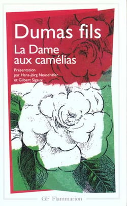 La dame aux camelias - le roman, le drame, la traviata